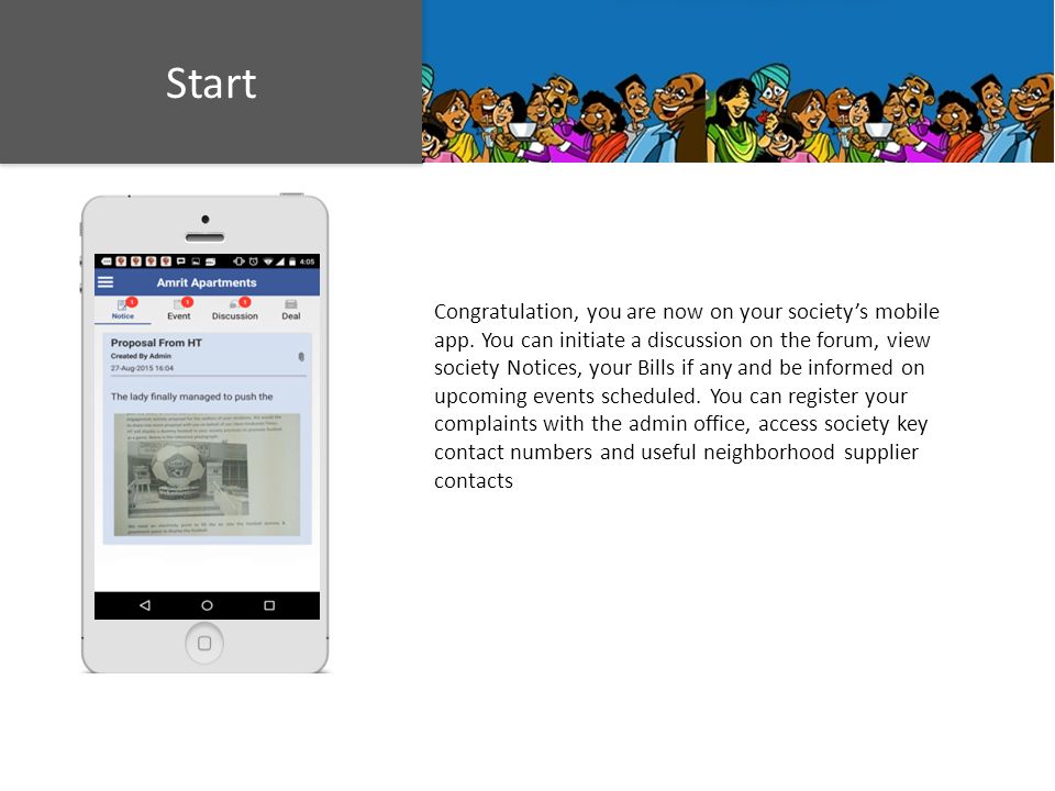 Start Congratulation, you are now on your society’s mobile app.