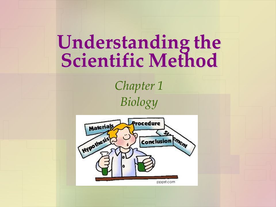 Understanding the Scientific Method Chapter 1 Biology