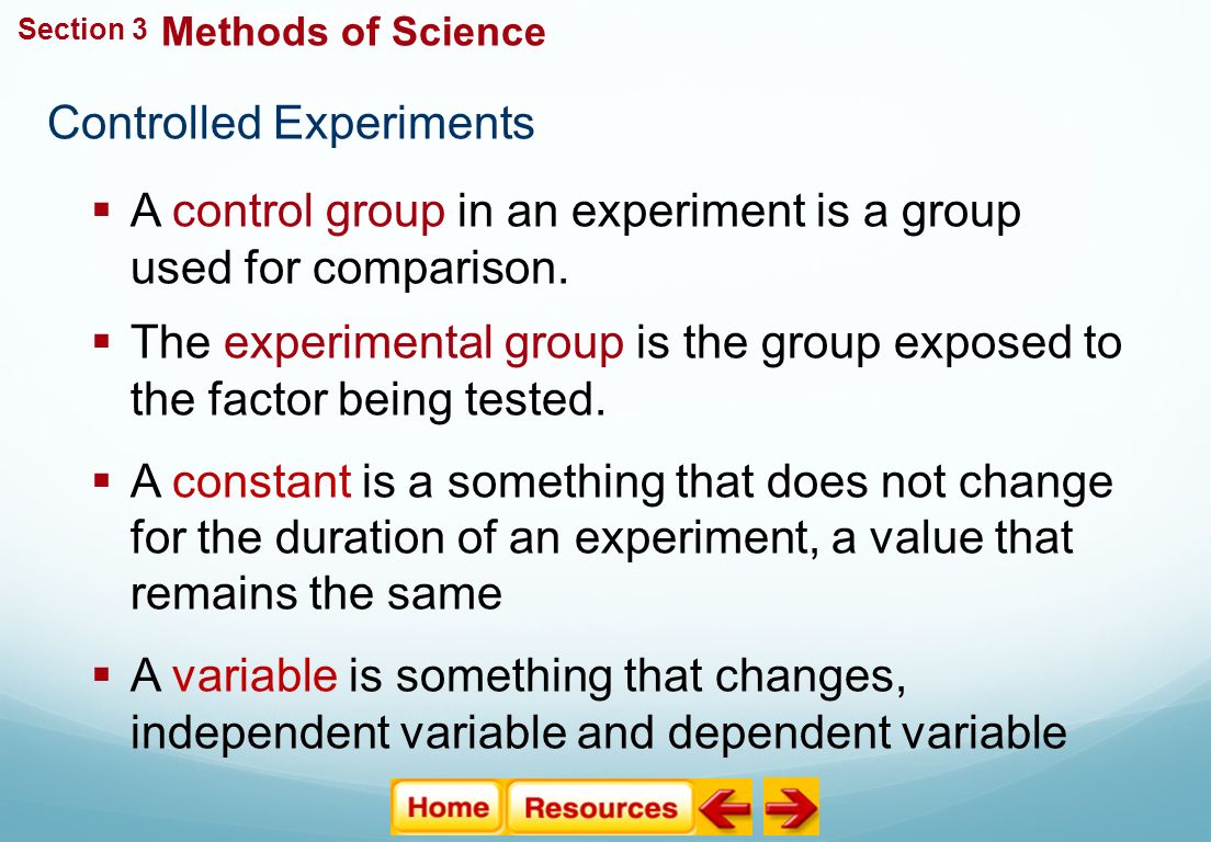 Controlled Experiments The Study of Life  A control group in an experiment is a group used for comparison.