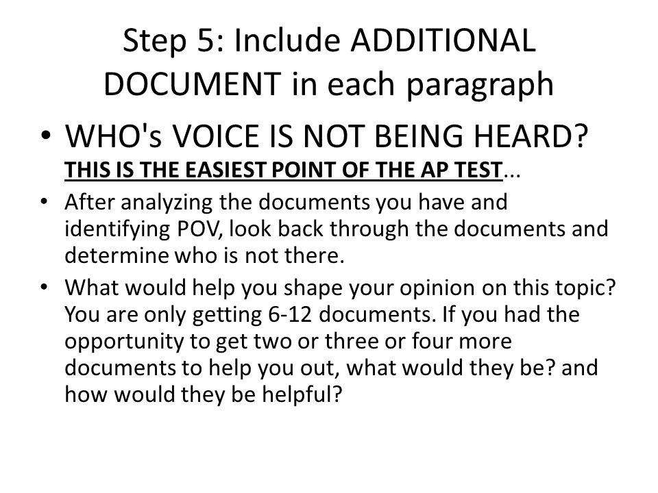 Step 5: Include ADDITIONAL DOCUMENT in each paragraph WHO s VOICE IS NOT BEING HEARD.