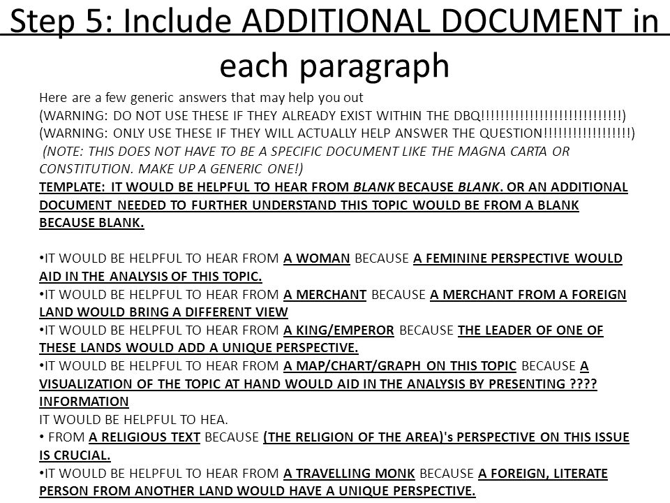 Here are a few generic answers that may help you out (WARNING: DO NOT USE THESE IF THEY ALREADY EXIST WITHIN THE DBQ!!!!!!!!!!!!!!!!!!!!!!!!!!!!!) (WARNING: ONLY USE THESE IF THEY WILL ACTUALLY HELP ANSWER THE QUESTION!!!!!!!!!!!!!!!!!!) (NOTE: THIS DOES NOT HAVE TO BE A SPECIFIC DOCUMENT LIKE THE MAGNA CARTA OR CONSTITUTION.