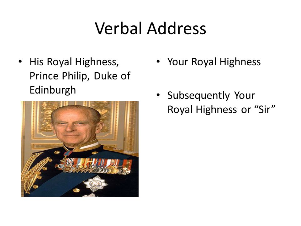 Address verb. Your Royal Highness. Письмо your Highness.