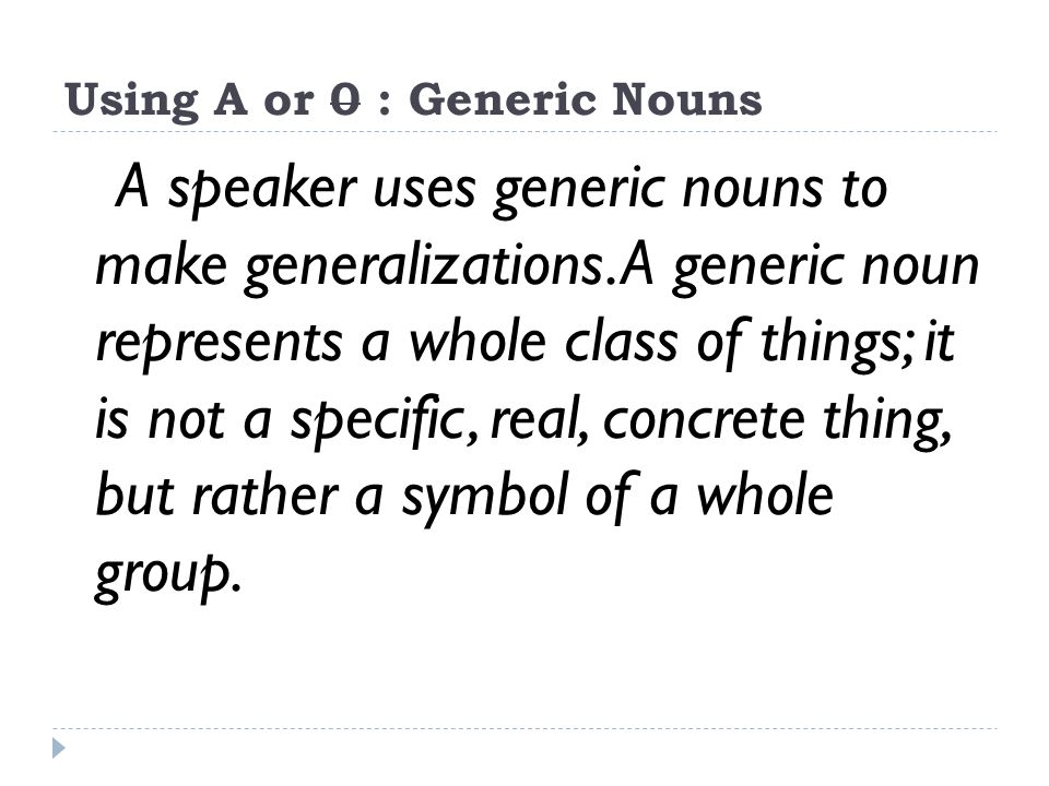 community Throat Sunny Nouns 2 Basic Article Usage. Using A or 0 : Generic Nouns A speaker uses generic  nouns to make generalizations. A generic noun represents a whole class. -  ppt download