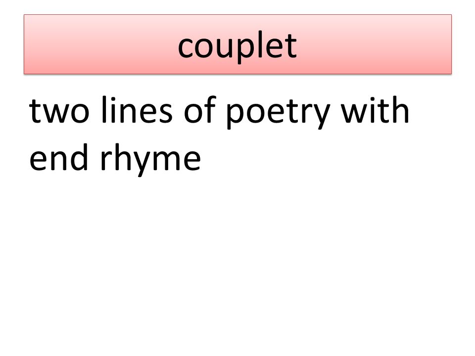 couplet two lines of poetry with end rhyme