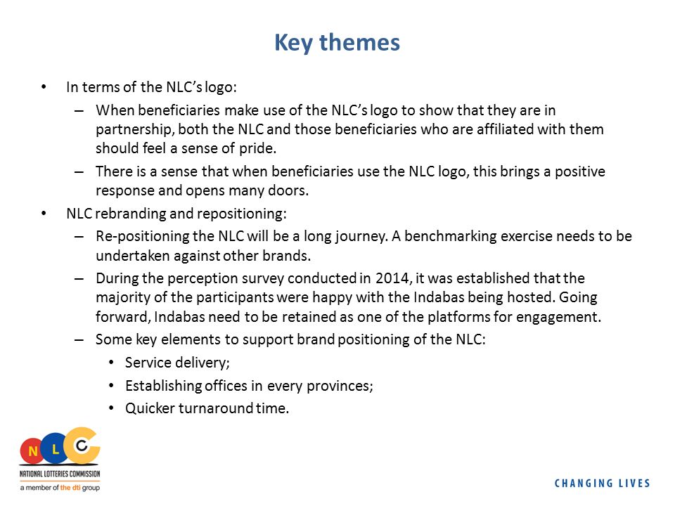 Key themes In terms of the NLC’s logo: – When beneficiaries make use of the NLC’s logo to show that they are in partnership, both the NLC and those beneficiaries who are affiliated with them should feel a sense of pride.