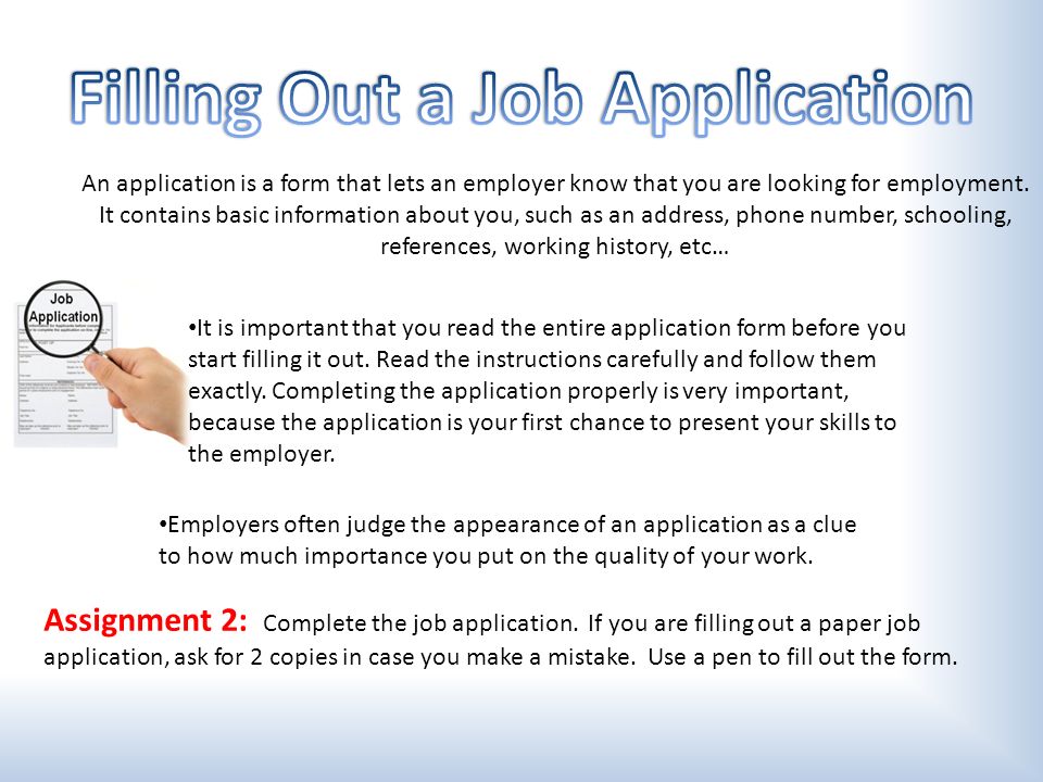 It is important that you read the entire application form before you start filling it out.