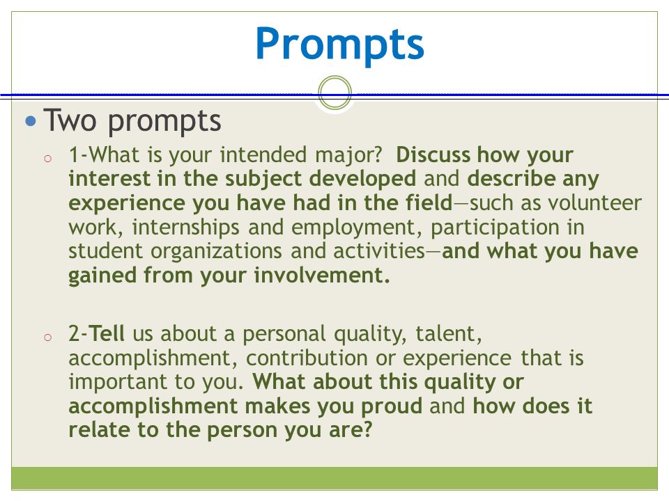 Prompts Two prompts o 1-What is your intended major.