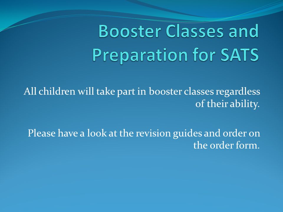 All children will take part in booster classes regardless of their ability.