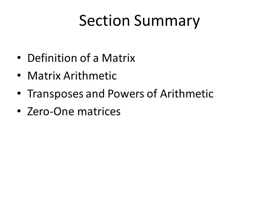 Matrices Section 2.6. Section Summary Definition of a Matrix