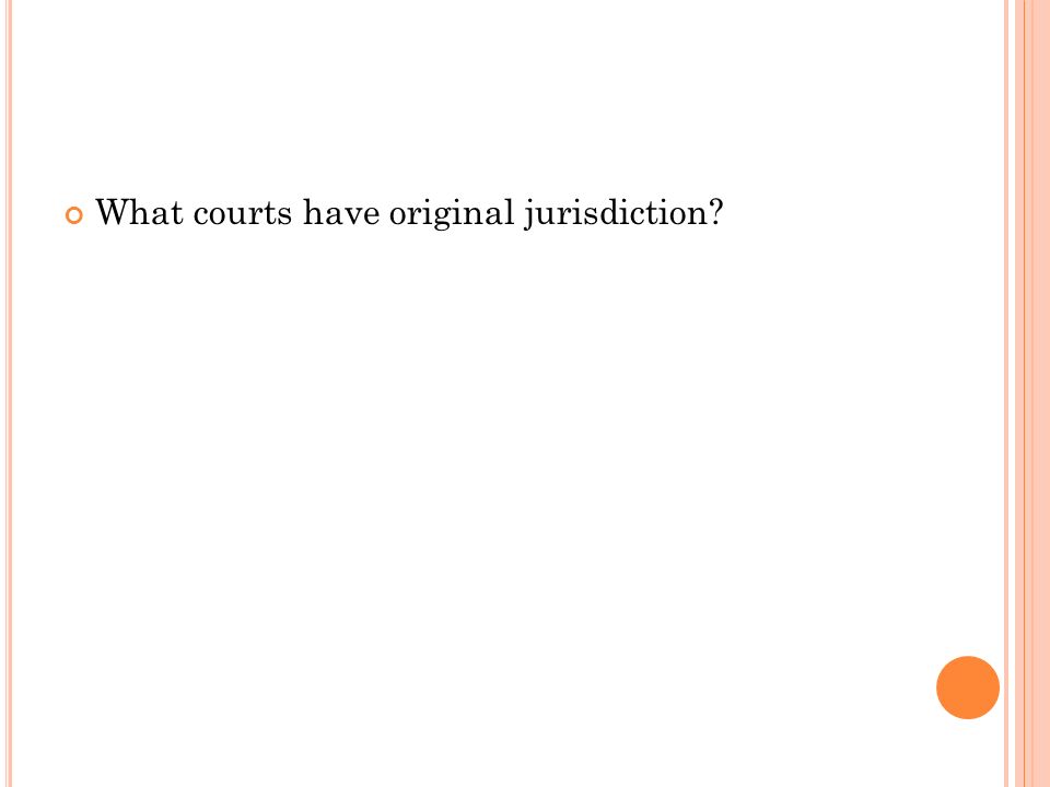 What courts have original jurisdiction
