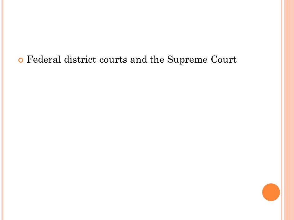 Federal district courts and the Supreme Court