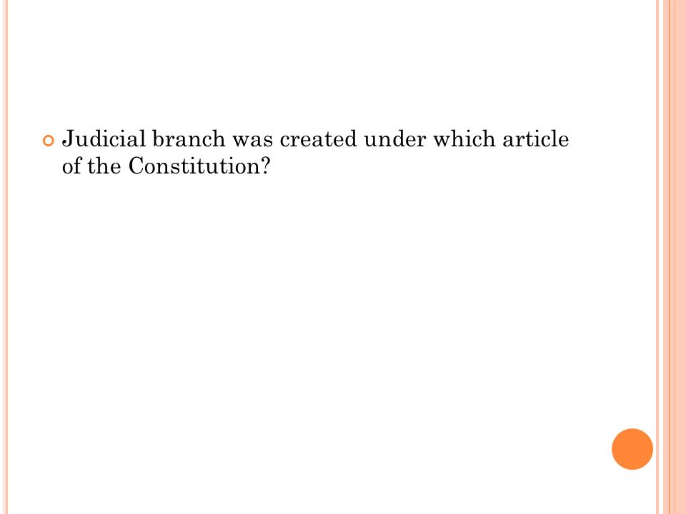 Judicial branch was created under which article of the Constitution