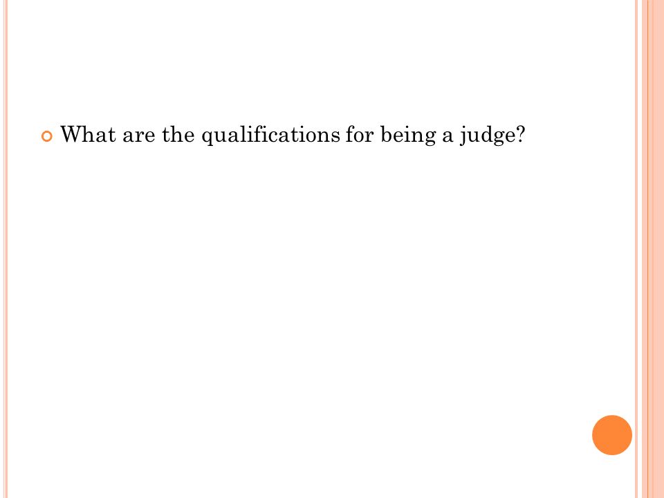 What are the qualifications for being a judge