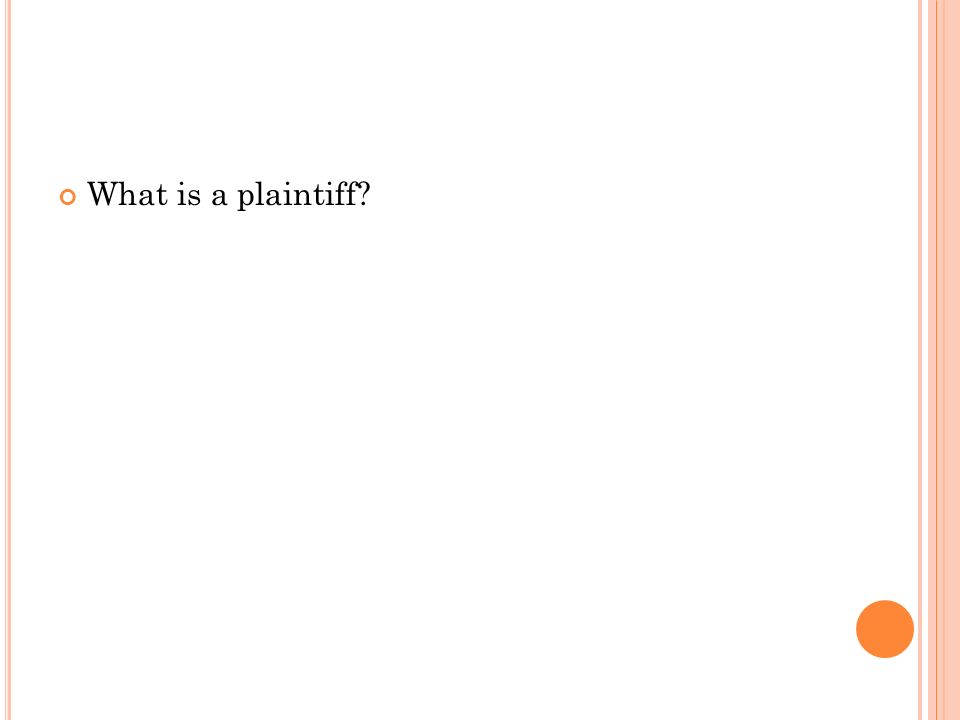 What is a plaintiff