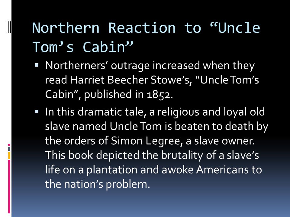 Southern Reaction  Southerners were outraged at northern resistance to the Fugitive Slave Law.