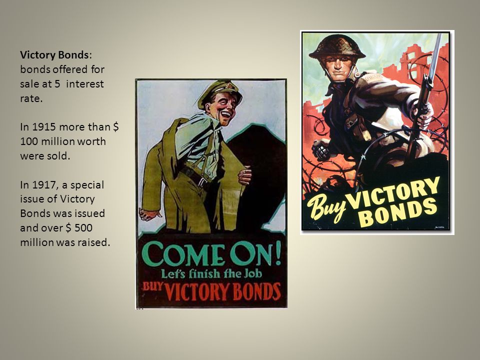 Victory Bonds: bonds offered for sale at 5 interest rate.