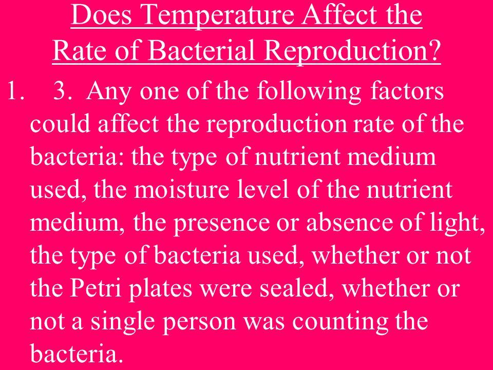 Does Temperature Affect the Rate of Bacterial Reproduction.