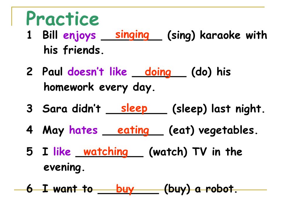 Verbs + -ing. Talking about likes and dislikes  We use love, enjoy, hate,  like and don't like to talk about our likes and dislikes.  We add -ing to.  - ppt download