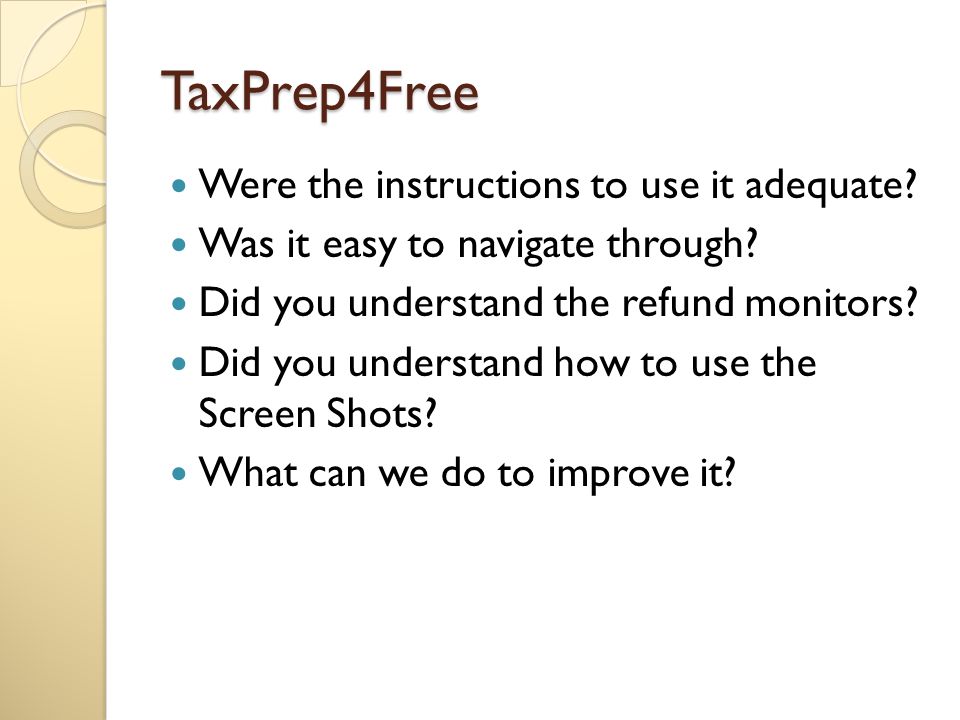 TaxPrep4Free Were the instructions to use it adequate.