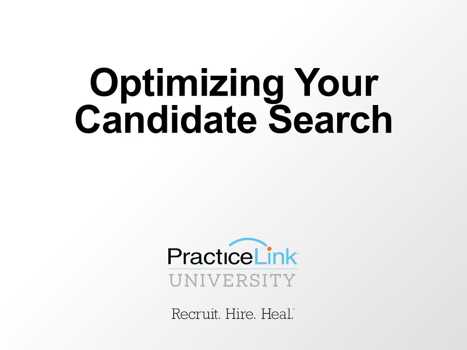 Optimizing Your Candidate Search