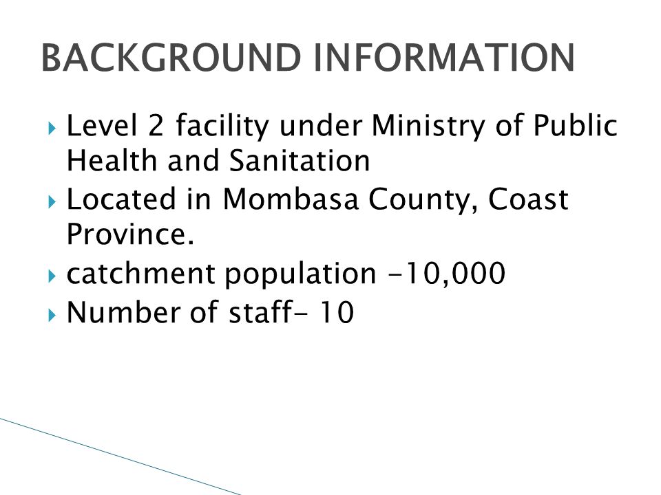  Level 2 facility under Ministry of Public Health and Sanitation  Located in Mombasa County, Coast Province.