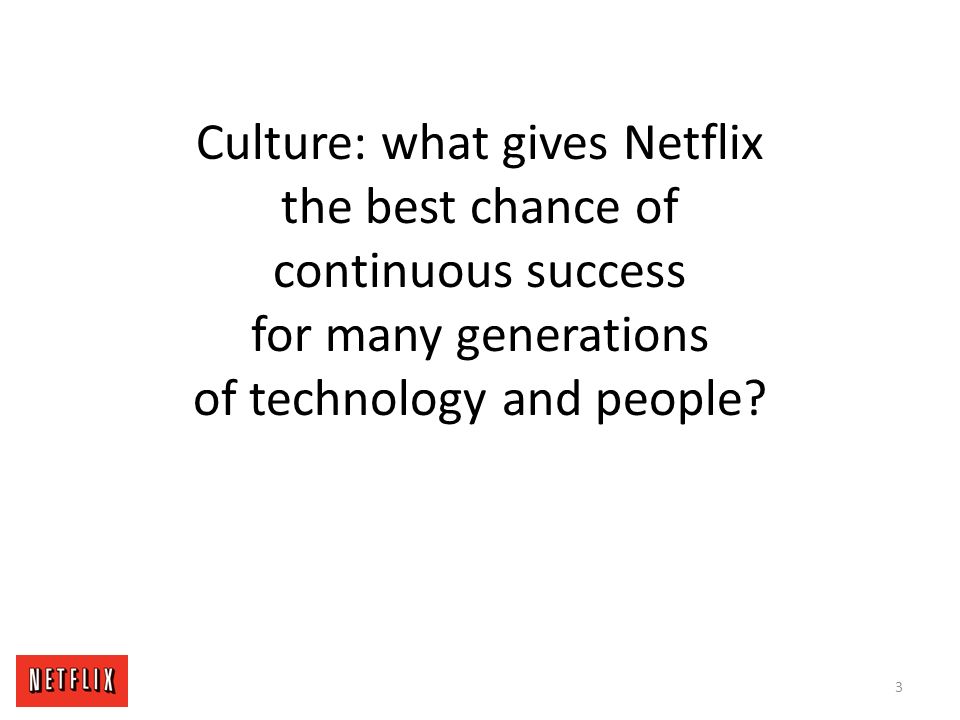 culture what gives netflix the best chance of continuous success for many generations of technology