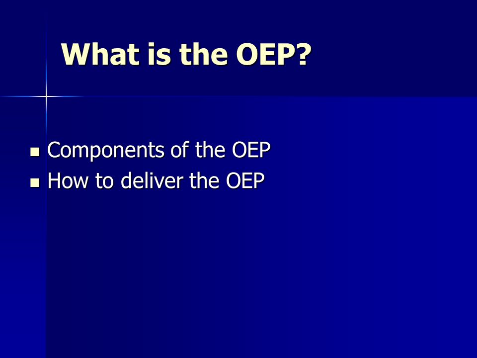 What is the OEP.