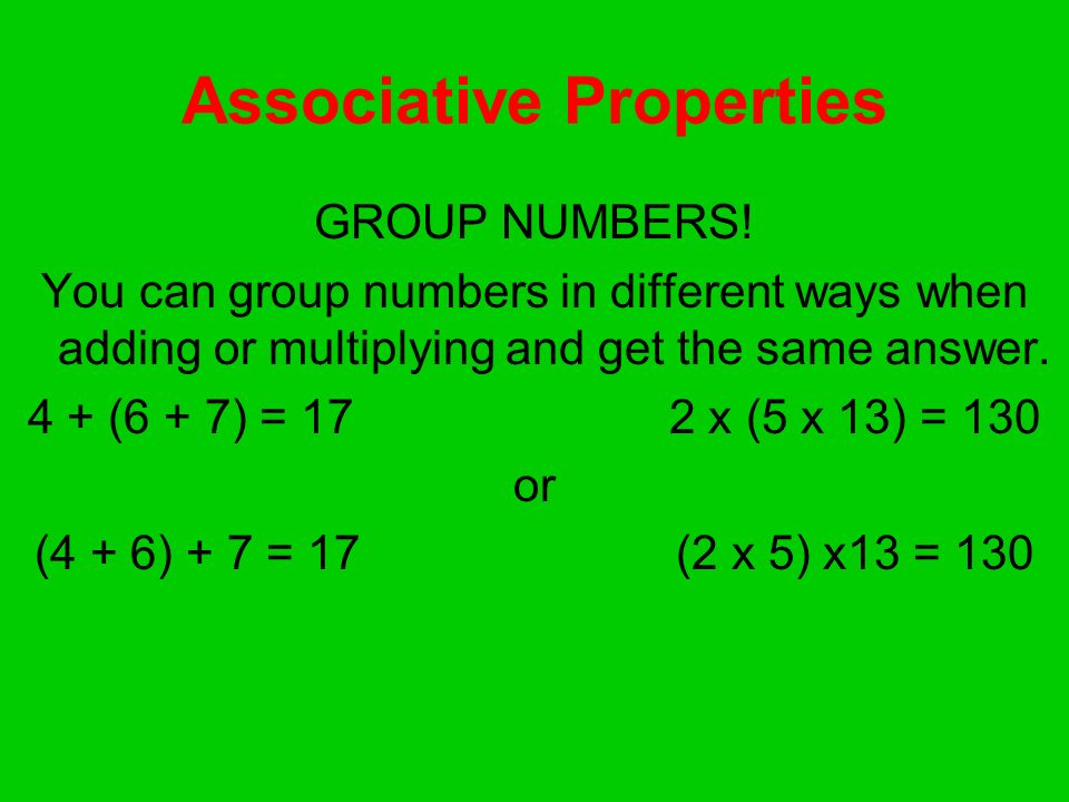 Associative Properties GROUP NUMBERS.