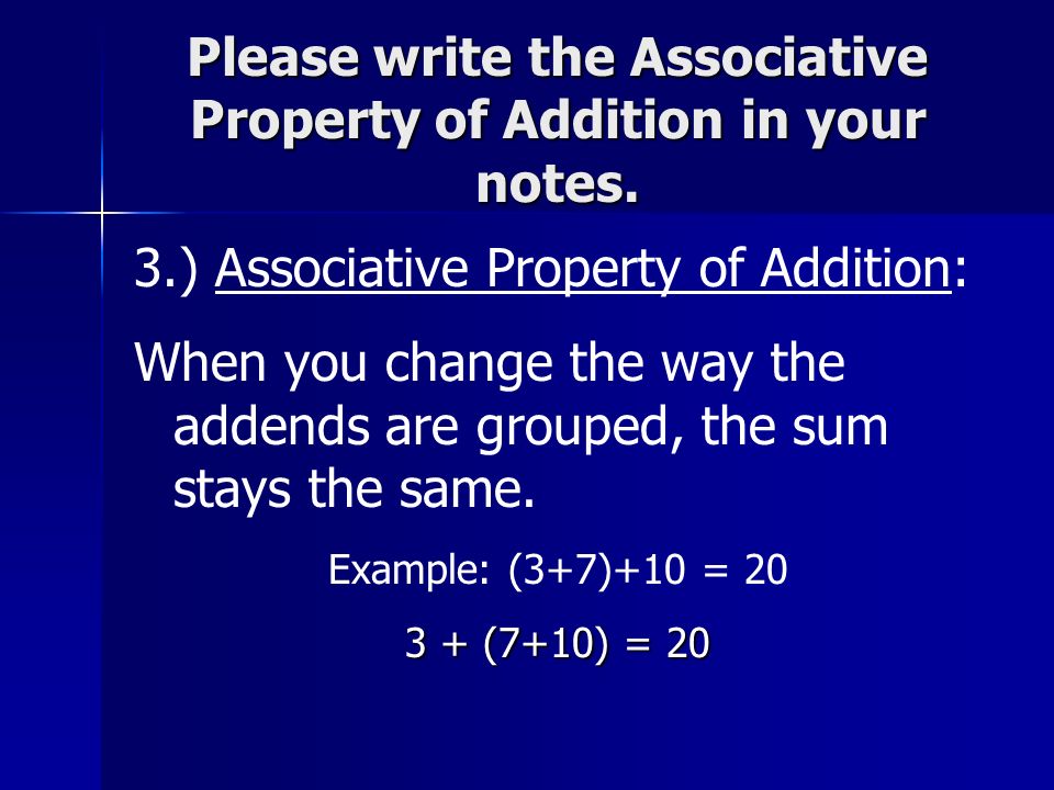 Please write the Associative Property of Addition in your notes.