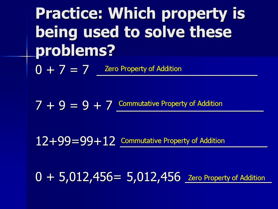 Practice: Which property is being used to solve these problems.