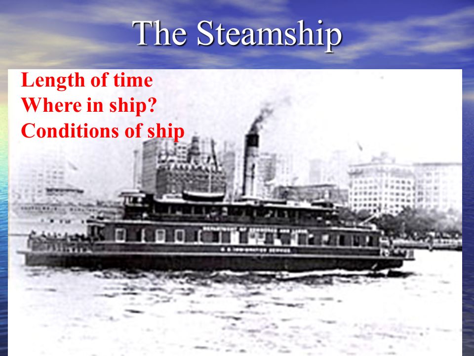 The Steamship Length of time Where in ship Conditions of ship