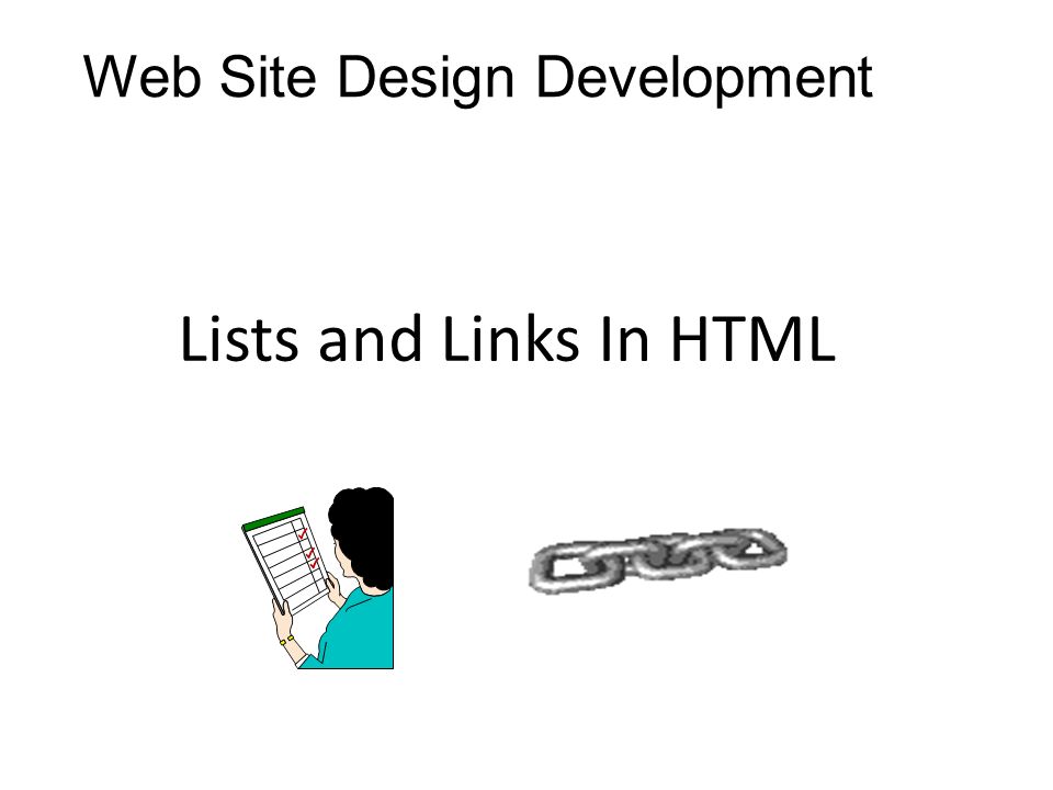 Web Site Design Development Lists and Links In HTML. - ppt download image.