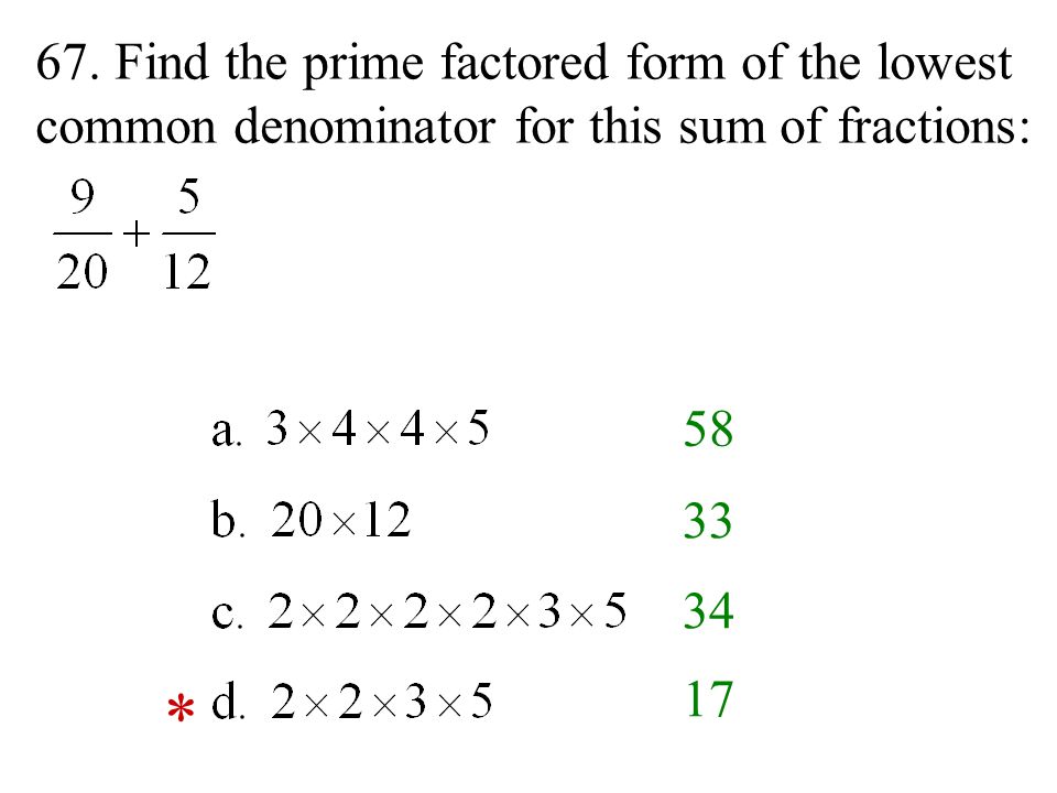 CAHSEE Review #9 Grade 7 Number Sense Find the prime factored form of ...