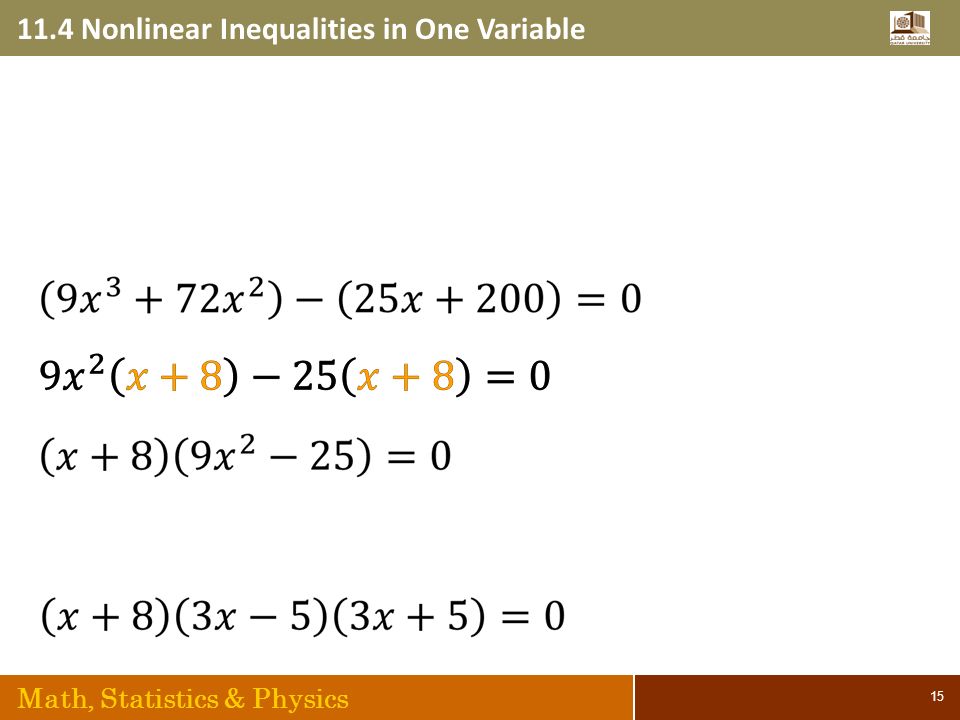 11.4 Nonlinear Inequalities in One Variable Math, Statistics & Physics 15