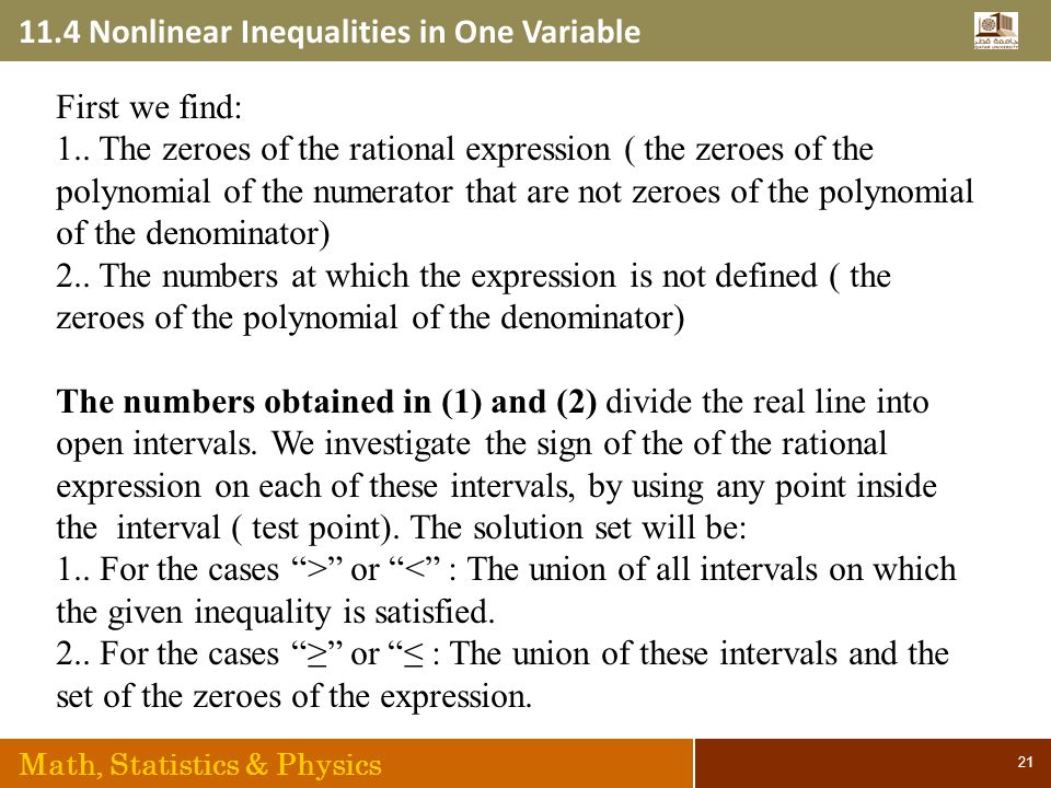 11.4 Nonlinear Inequalities in One Variable Math, Statistics & Physics 21 First we find: 1..