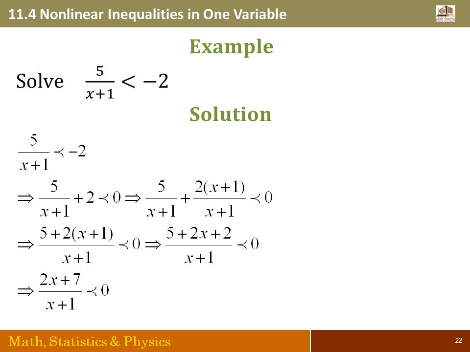 11.4 Nonlinear Inequalities in One Variable Math, Statistics & Physics 22