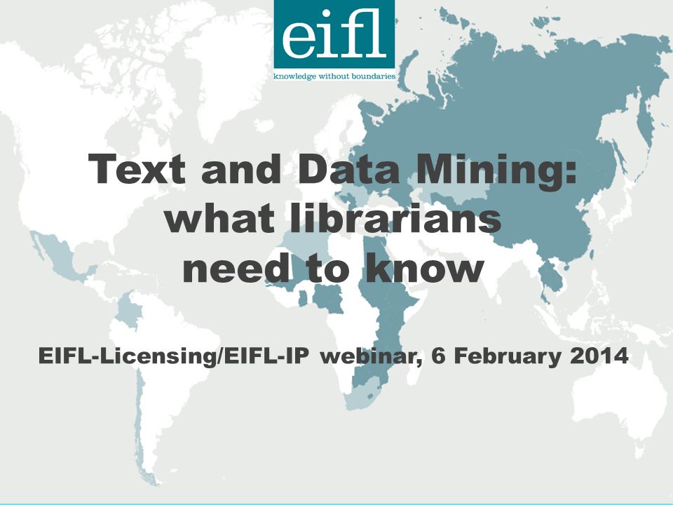 1 Text And Data Mining: What Librarians Need To Know EIFL-Licensing ...