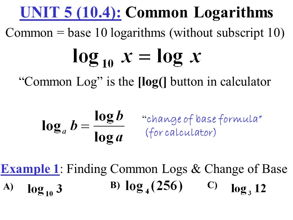 Unit 5: Logarithmic Functions Inverse of exponential functions. “log base 2  of 6” Ex 1: Domain: all real numbers Range: y > 0 “log base b of x” Domain:  - ppt download