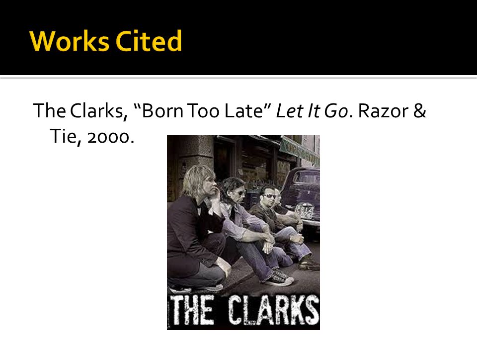 the clarks born too late