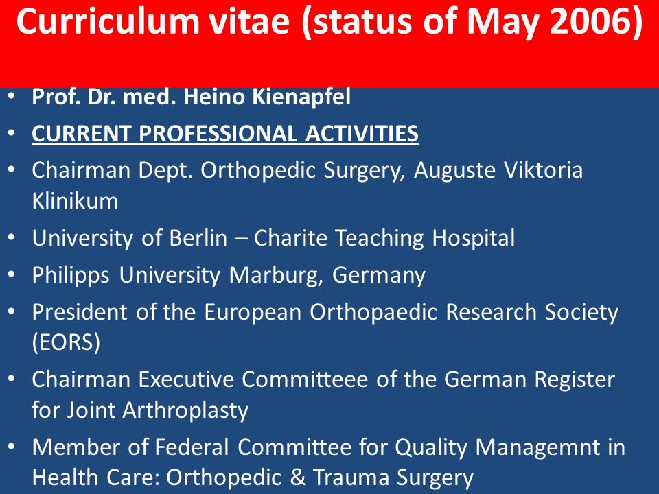 Curriculum vitae (status of May 2006) Prof. Dr. med.