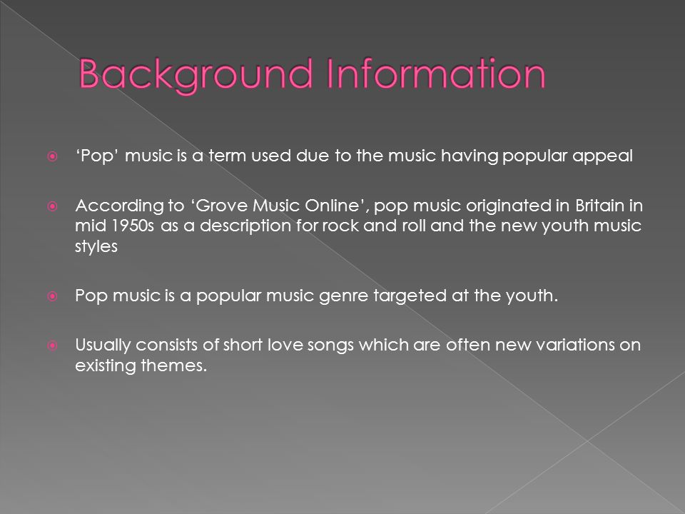 Pop' music is a term used due to the music having popular appeal   According to 'Grove Music Online', pop music originated in Britain in mid  1950s. - ppt download