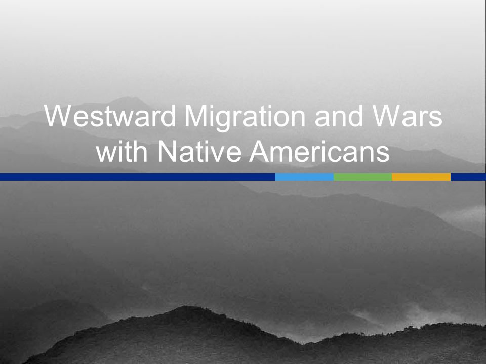 Westward Migration and Wars with Native Americans