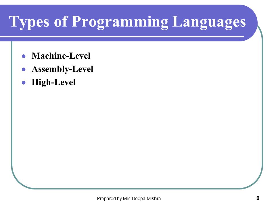 1 What is Programming Language? A language that is acceptable to ...