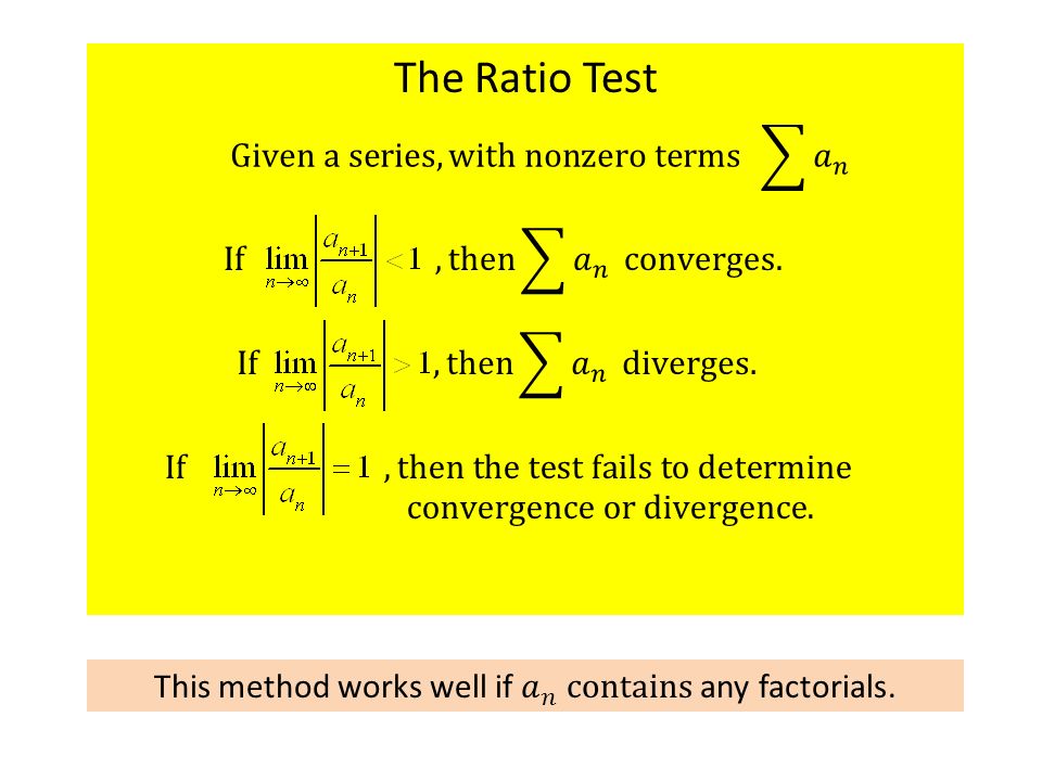 Section 8.6 Ratio and Root Tests