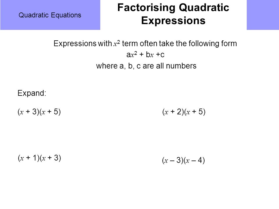 Quadratic Equations Learning Outcomes Factorise By Use Of Difference Of Two Squares Factorise Quadratic Expressions Solve Quadratic Equations By Ppt Download