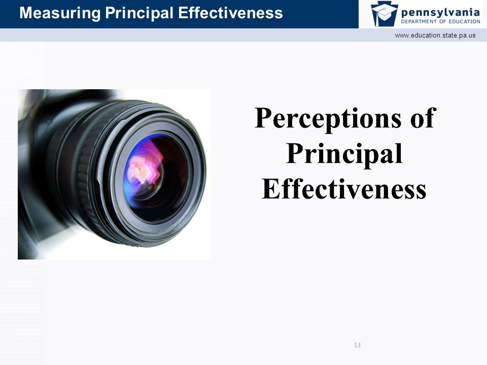 Measuring Principal Effectiveness Perceptions of Principal Effectiveness 13