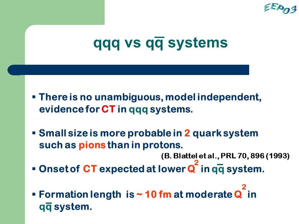 qqq vs qq systems  There is no unambiguous, model independent, evidence for CT in qqq systems.