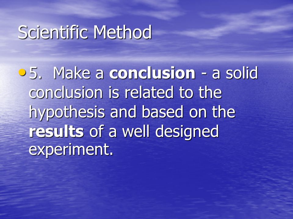 Scientific Method 5.