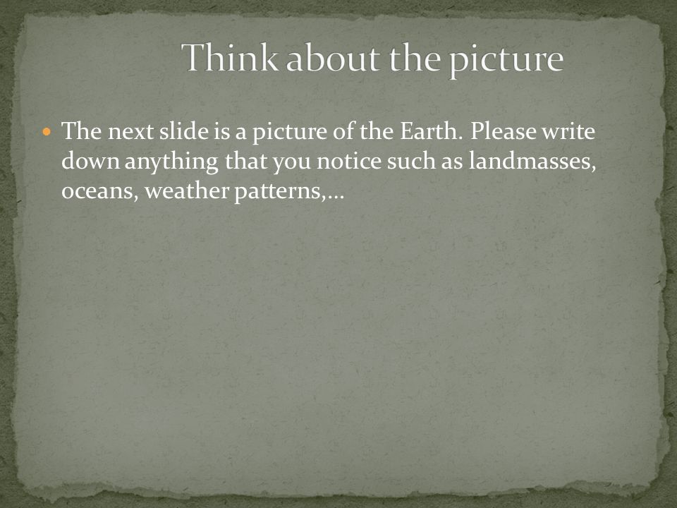 The next slide is a picture of the Earth.