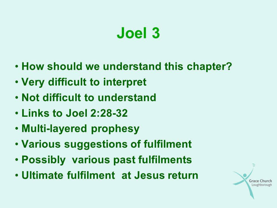 Joel 3 How should we understand this chapter.